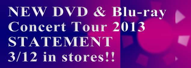 Concert Tour 2013 STATEMENT